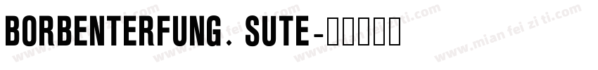 Borbenterfung. Sute字体转换